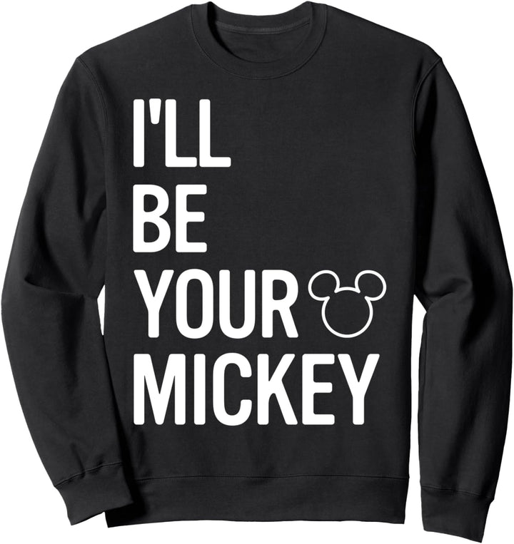 Disney Mickey Mouse I'll Be Your Mickey Word Stack Logo Sweatshirt