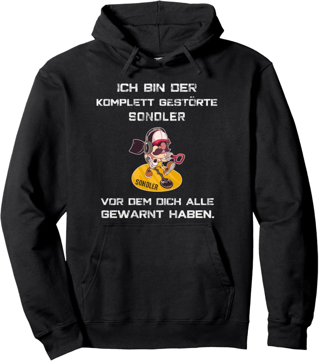 Sondeln Spruch Lustig Sondengänger Sondler Zubehör Detektor Pullover Hoodie