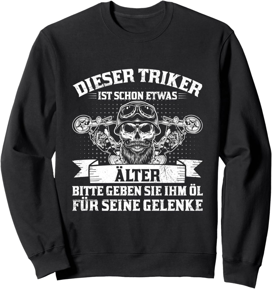 Dieser Triker Ist Schon Älter Öl Für Seine Gelenke Trike Sweatshirt