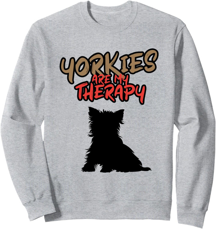 Yorkshire Terrier als Therapie Ironic Yorkie Sweatshirt