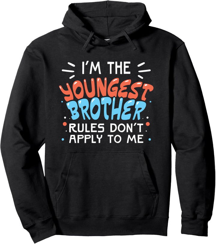 Lustiges Geschwister-Geschenk mit Aufschrift "Youngest Brother Rules Don't Apply To Me" Pullover Hoo