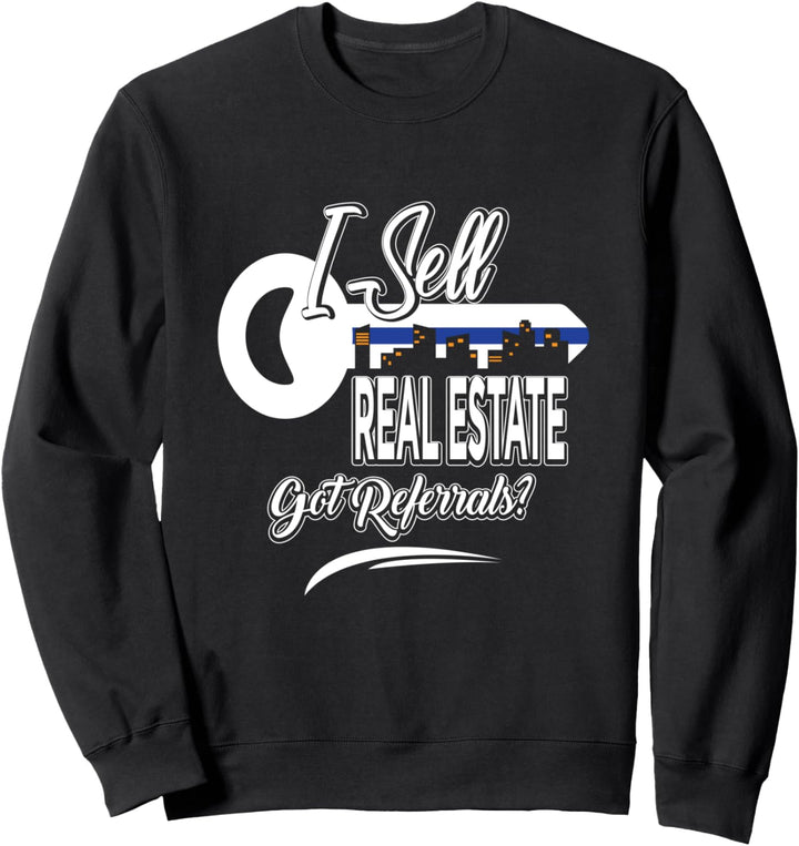 Ich verkaufe Immobilien Bekam Empfehlungen? Lustige Makler Sweatshirt