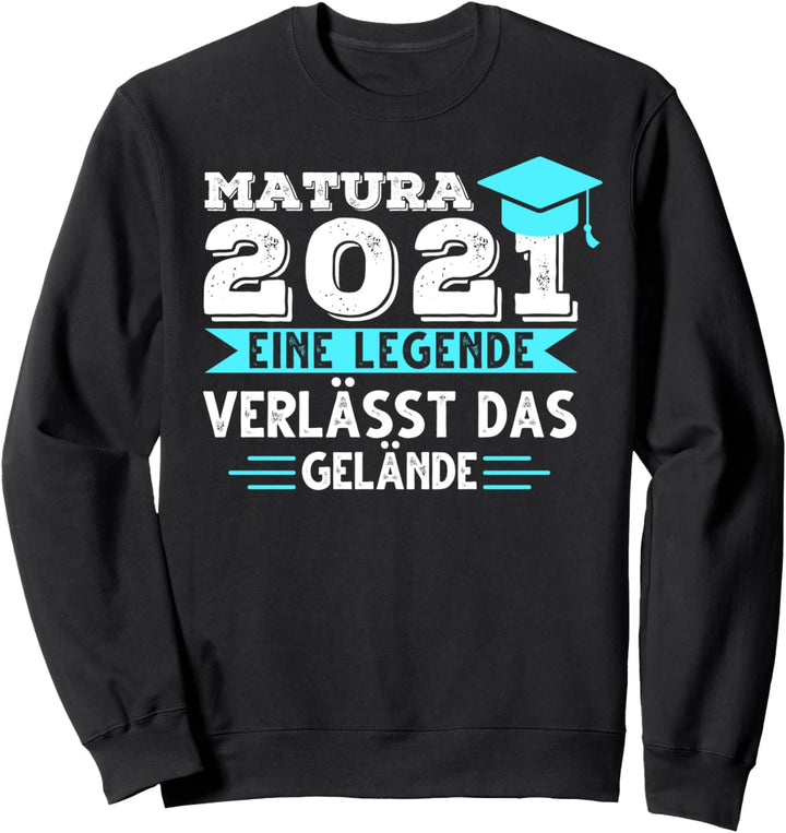 Matura 2021 Schulabschluss Abschluss Sweatshirt
