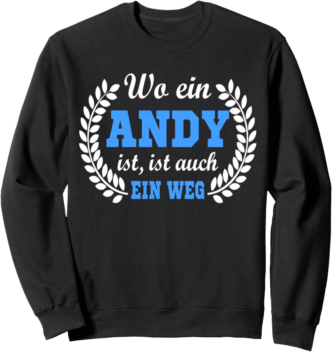 Andy Name lustige Sprüche Geburtstag Geschenk Andy Sweatshirt