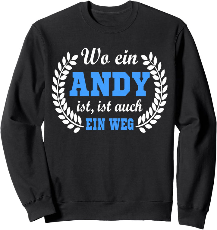 Andy Name lustige Sprüche Geburtstag Geschenk Andy Sweatshirt