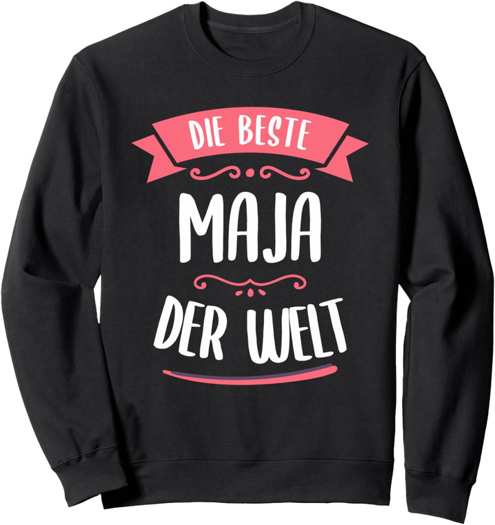 Beste Maja der Welt Sweatshirt