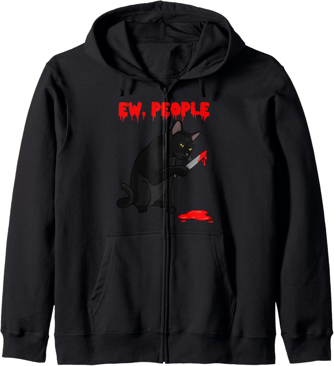 Ew People Cat Funny blood puddle knife Anti Social Introvert Kapuzenjacke