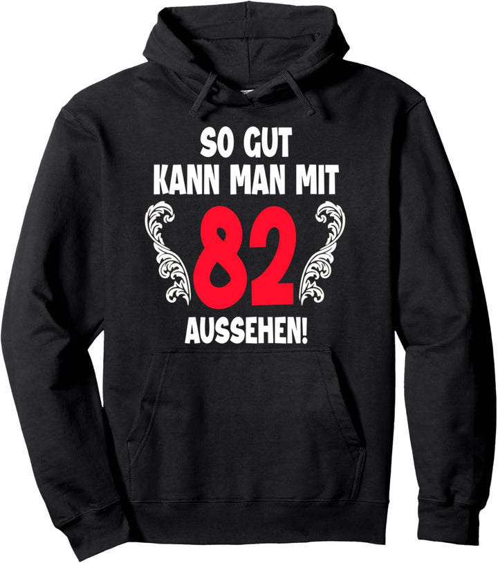 82 Jahre Mann Frau Geboren 1940 Feier Party 82. Geburtstag Pullover Hoodie