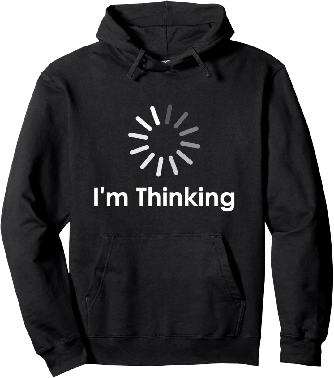 I'm Thinking Fun Tee shirts, Funny Sarcastic Humor Thinking Pullover Hoodie