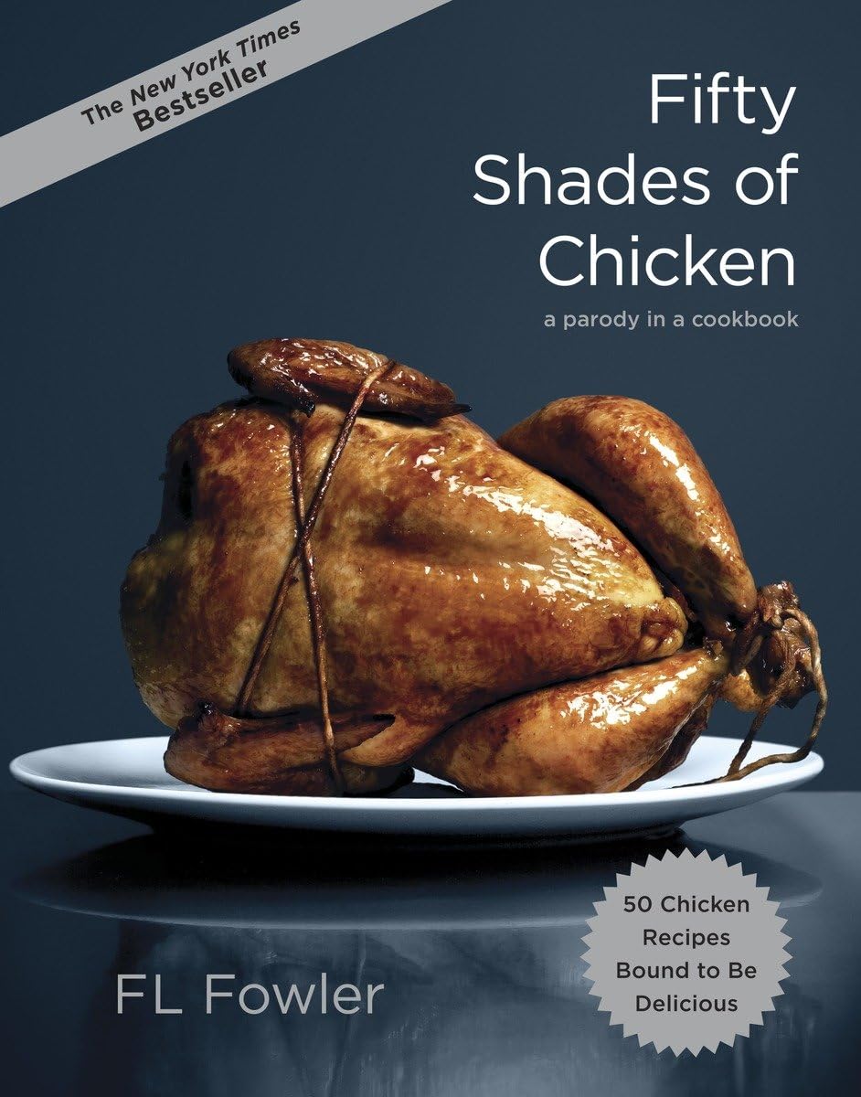 Fifty Shades of Chicken: A Parody in a Cookbook, Gebundenes Buch