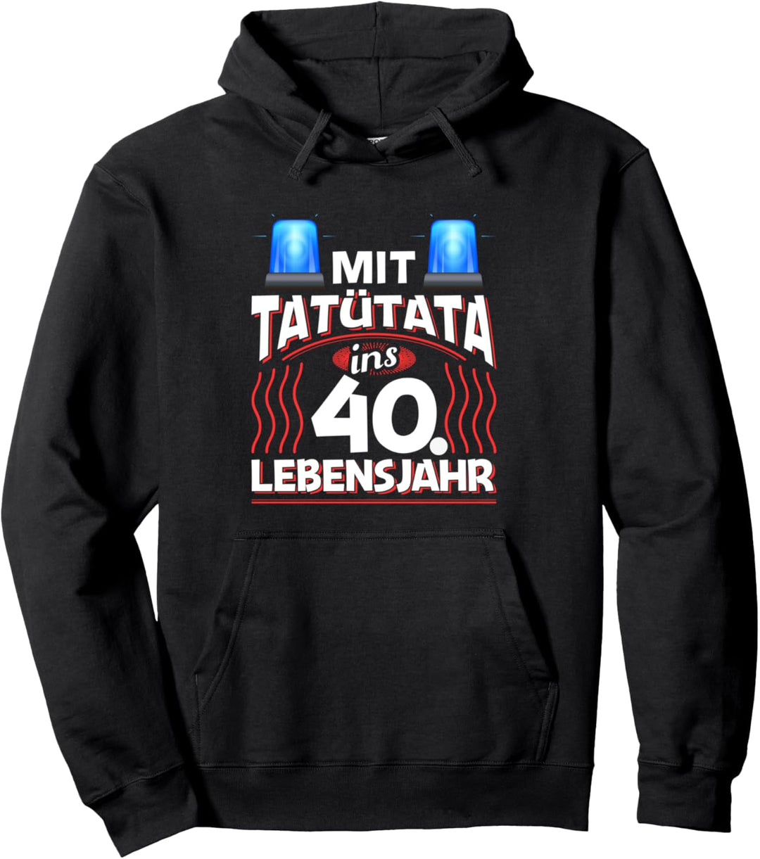40 Geburtstag Geschenk Mann Frau Feuerwehr Polizei 40 Jahre Pullover Hoodie
