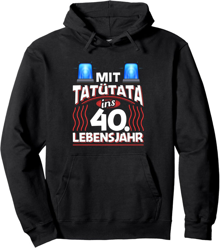 40 Geburtstag Geschenk Mann Frau Feuerwehr Polizei 40 Jahre Pullover Hoodie