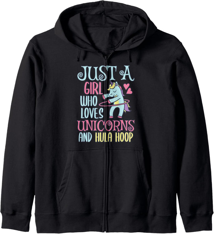Einhorn Just a Girl who Loves Unicorns and Unicorn Hula Hoop Kapuzenjacke