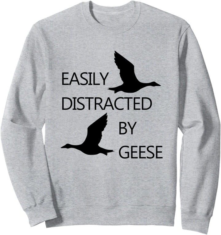 Abgelenkt durch Gänse Ironie Natur Tier Gans Sweatshirt