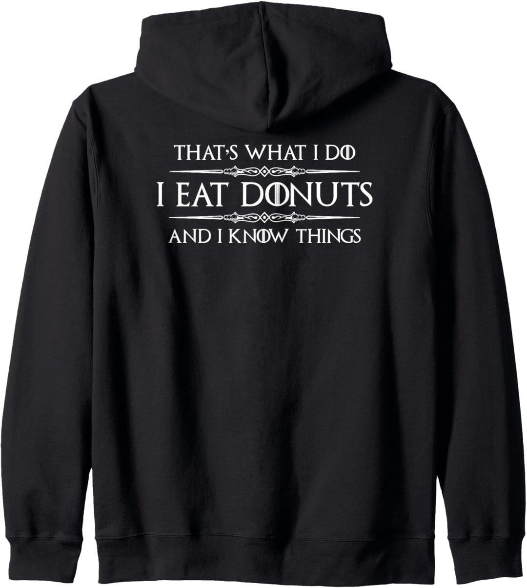 Donut Gifts - I Eat Donuts & I Know Things Doughnut Lover Kapuzenjacke