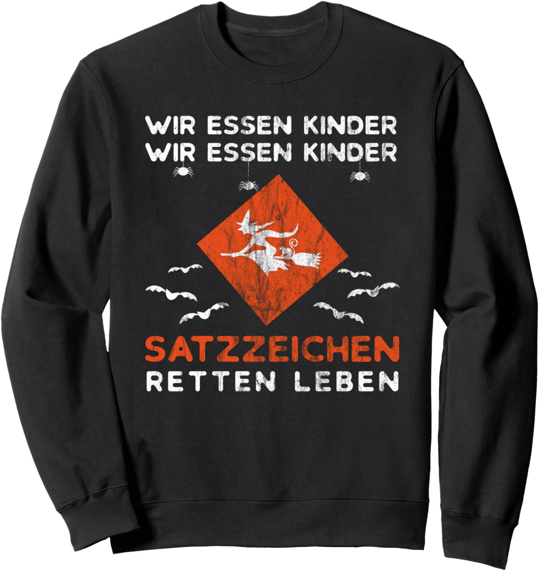 Wir essen Kinder. Satzzeichen retten Leben Halloween Kostüm Sweatshirt
