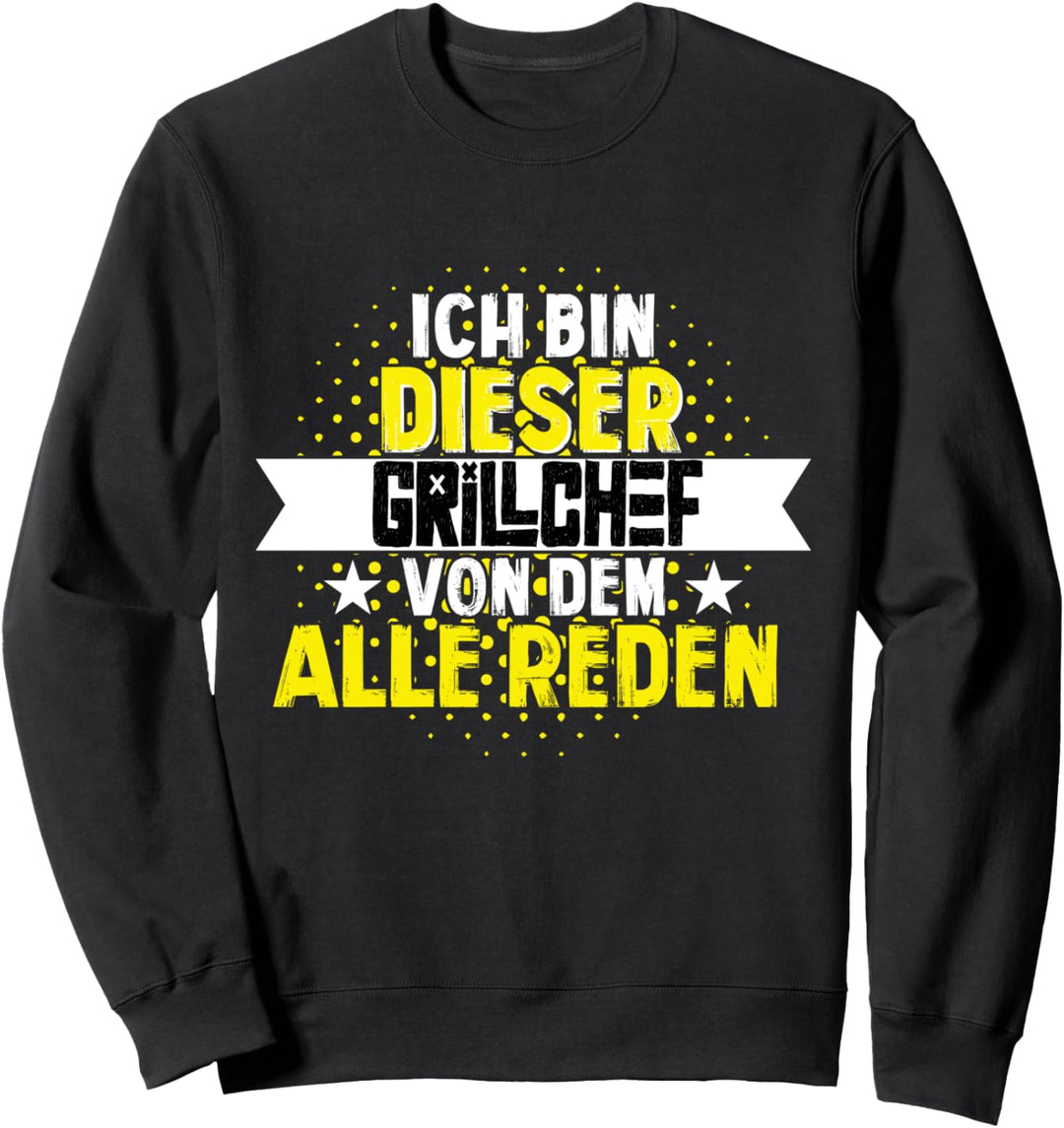 ich bin dieser Grillchef - Sweatshirt