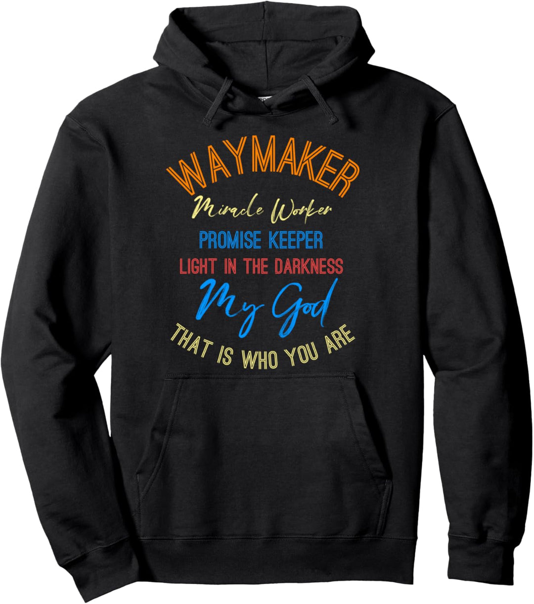 Waymaker Miracle Worker, light in world John 3:16 Christian Pullover Hoodie