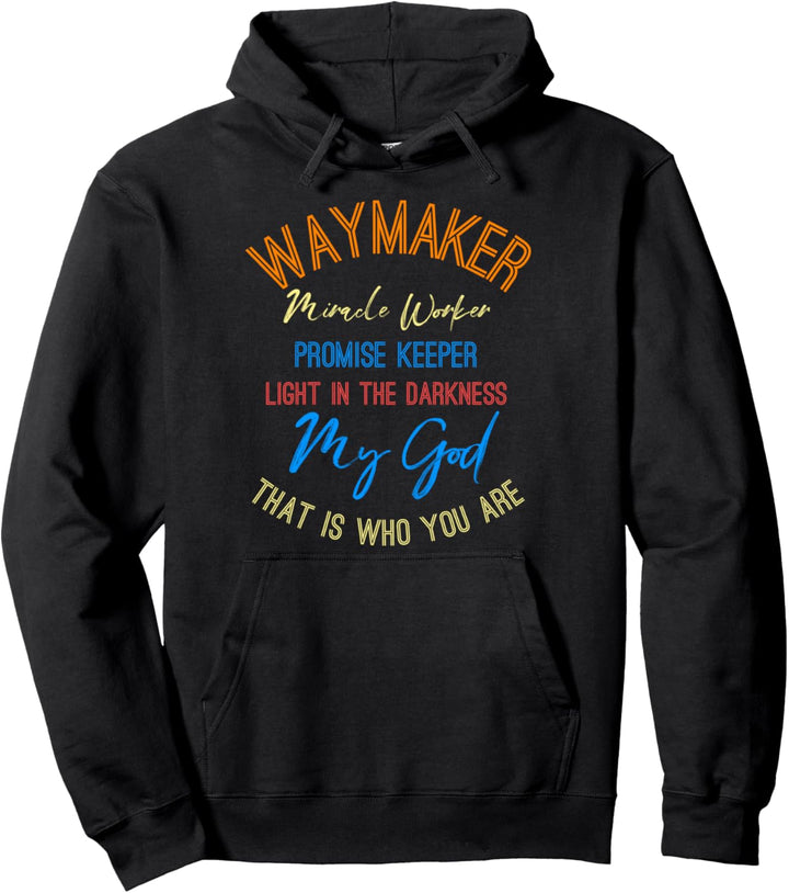Waymaker Miracle Worker, light in world John 3:16 Christian Pullover Hoodie