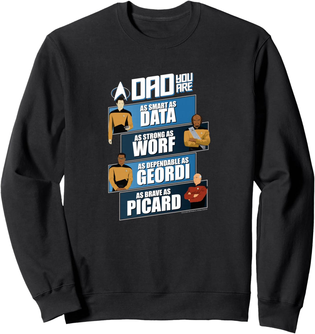 Star Trek: The Next Generation- Dad You Are Sweatshirt