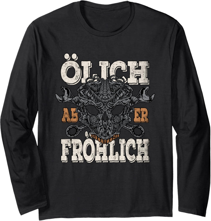 Ölich aber Fröhlich - Lustiges KFZ Mechaniker Mechatroniker Langarmshirt