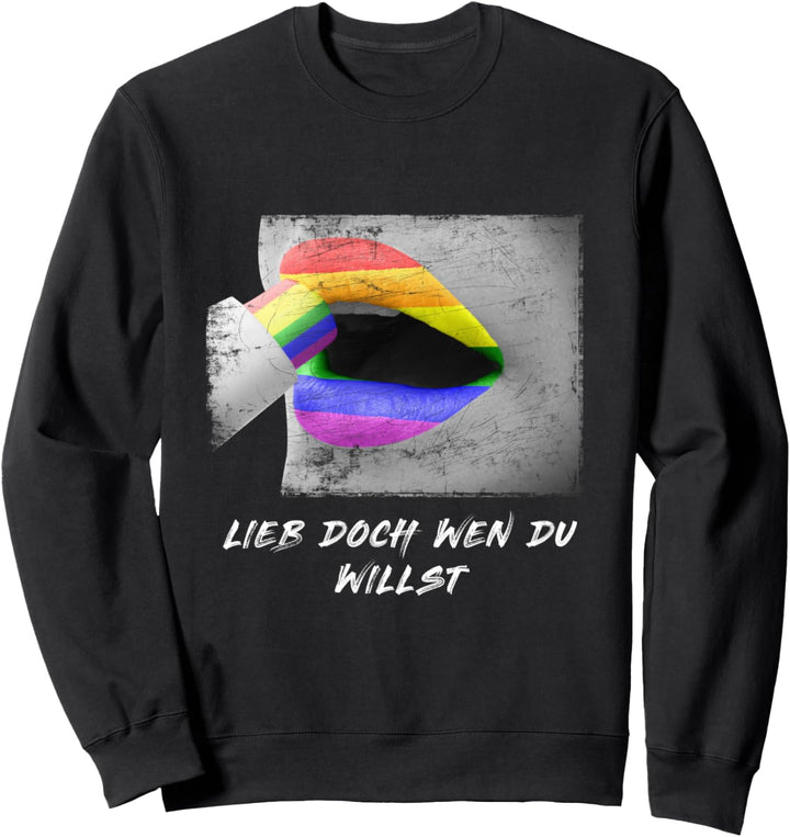 LGBTQ Regenbogen Fahne CSD - Lieb Doch Wen Du Willst Sweatshirt