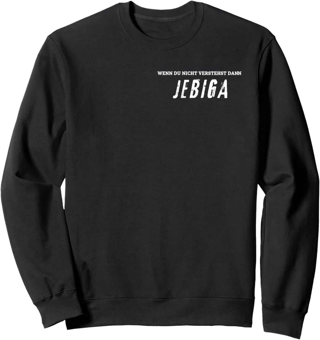 Wenn du nicht verstehst dann - JEBIGA - Jugo Kroatien Sweatshirt