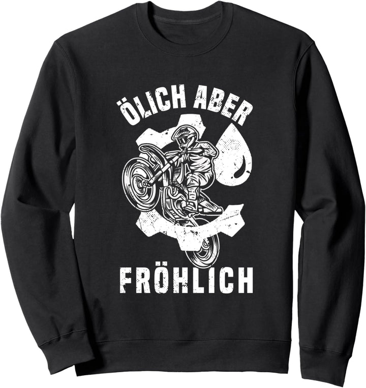Ölich Aber Fröhlich Dirtbike Motocross Motorrad Mechaniker Sweatshirt