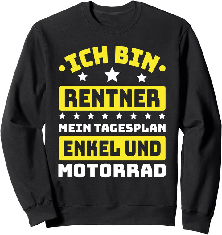 Ich Bin Rentner Mein Tagesplan Enkel Und Motorrad Sweatshirt