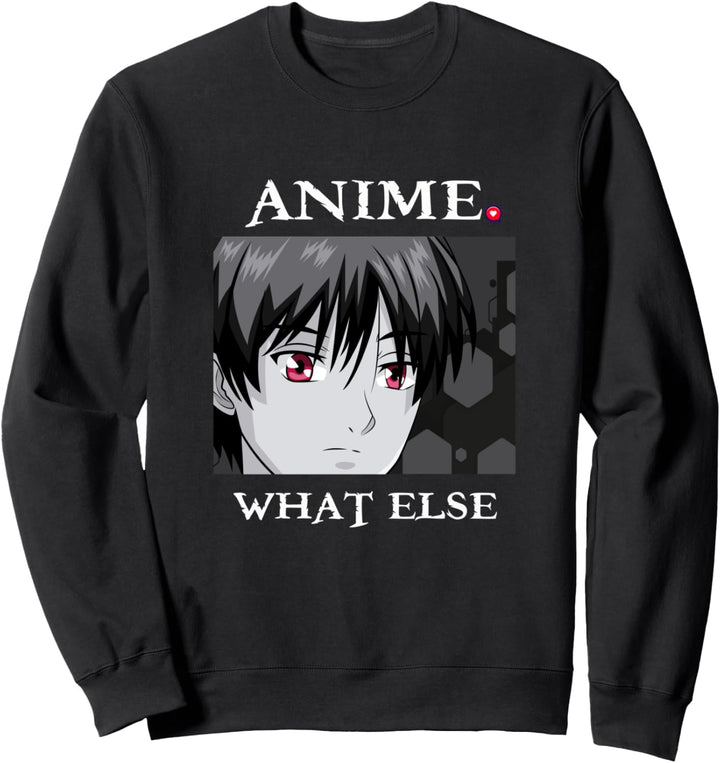 Anime - What Else, Manga Kawaii Japan Sweatshirt