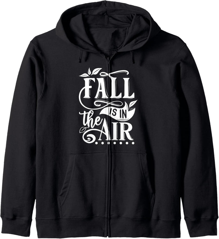 Fall Is In The Air Autumn Season Pumpkin Quote Fall Kapuzenjacke