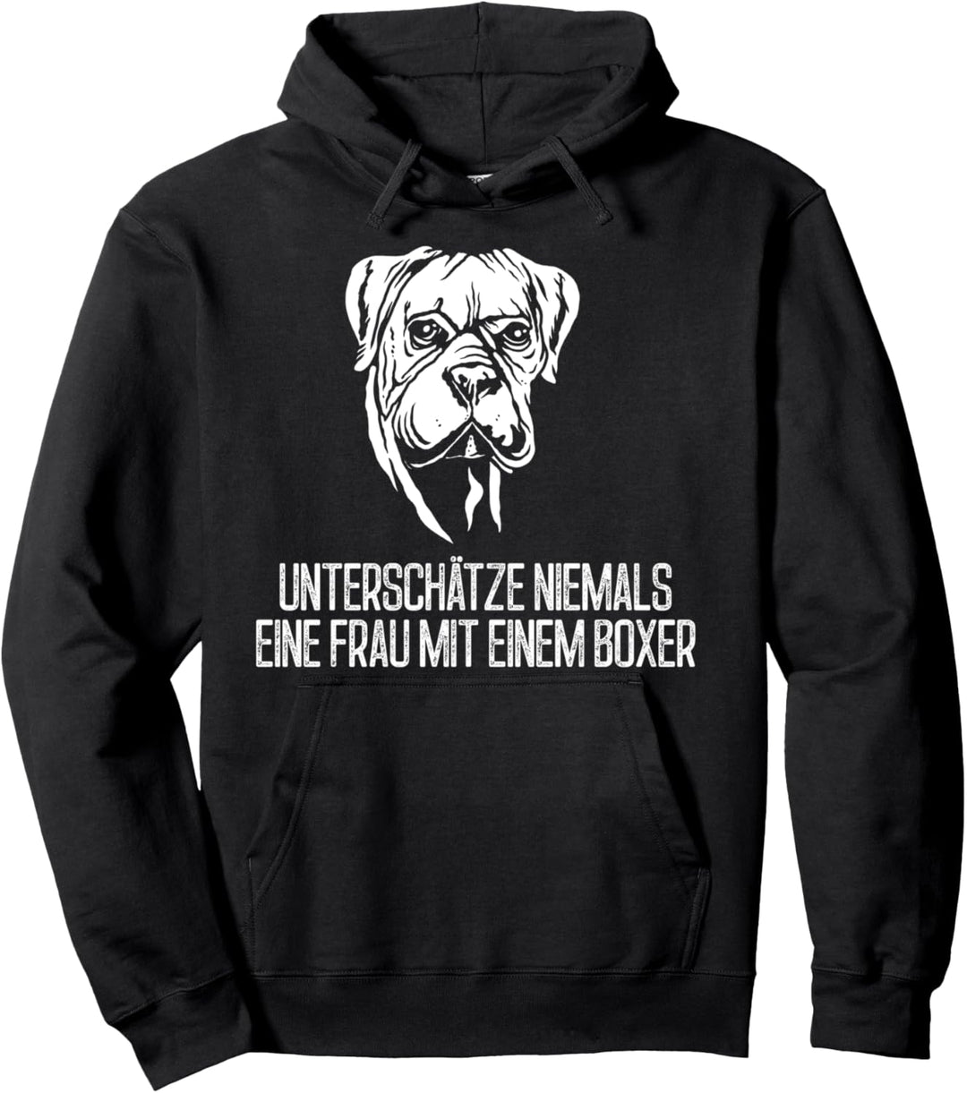 Unterschätze Niemals Eine Frau Mit Einem Boxer Hunde Pullover Hoodie