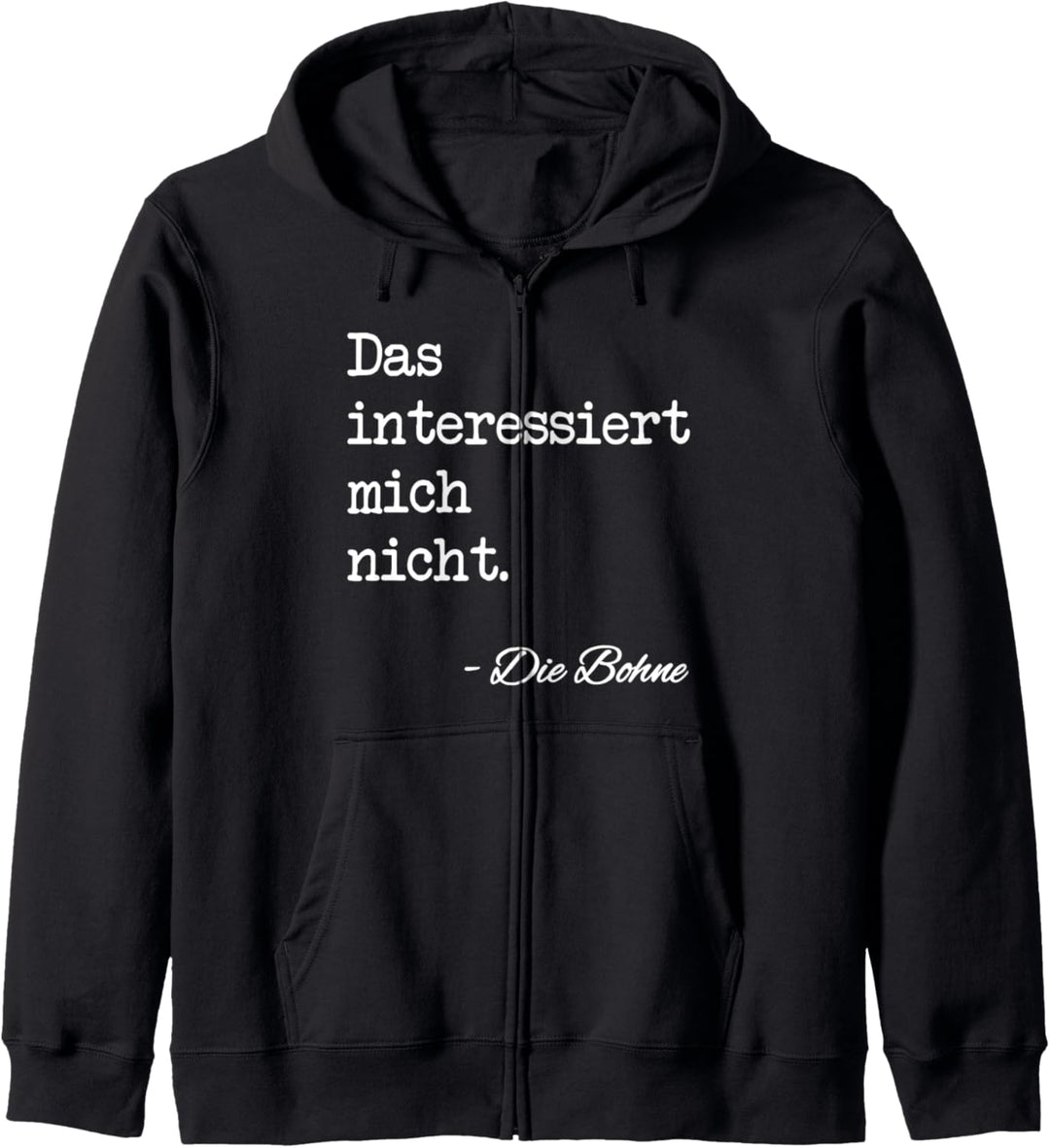 Cooler Spruch: Das interessiert mich nicht die Bohne Kapuzenjacke