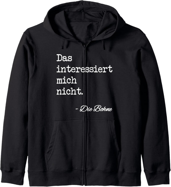 Cooler Spruch: Das interessiert mich nicht die Bohne Kapuzenjacke