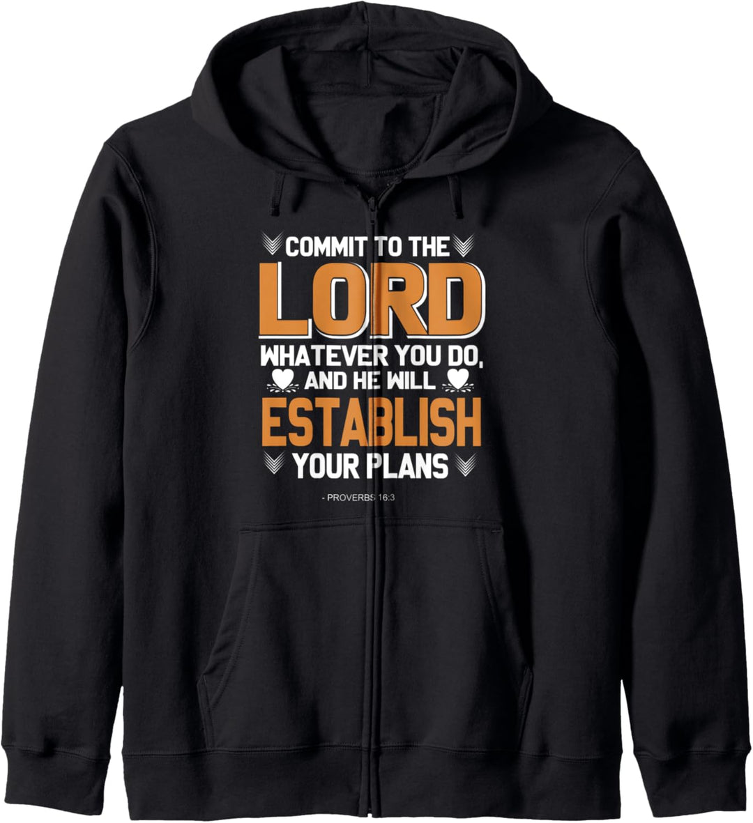 Commit To The Lord Whatever You Do Proverbs 16:3 Christian Kapuzenjacke