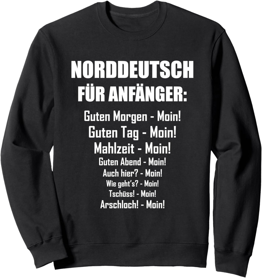 Moin Norddeutsch Plattdeutsch Norddeutschland Spruch Sweatshirt