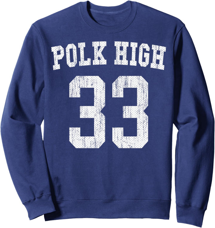 Polk High Football 33 Bundy No Maam – Aged Front & Back Sweatshirt
