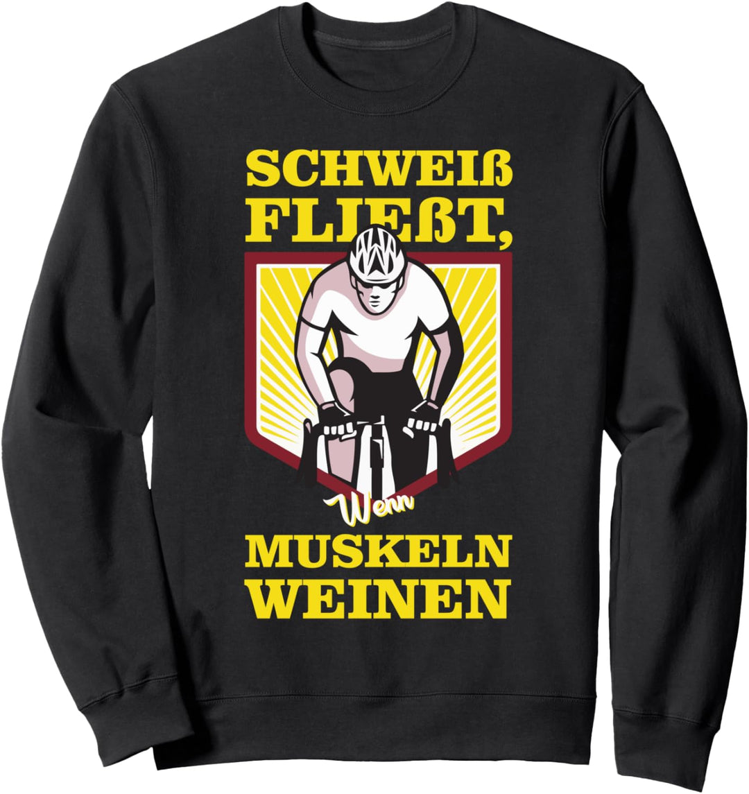 Schweiss fliesst wenn Muskeln weinen Mountain Bike Sweatshirt