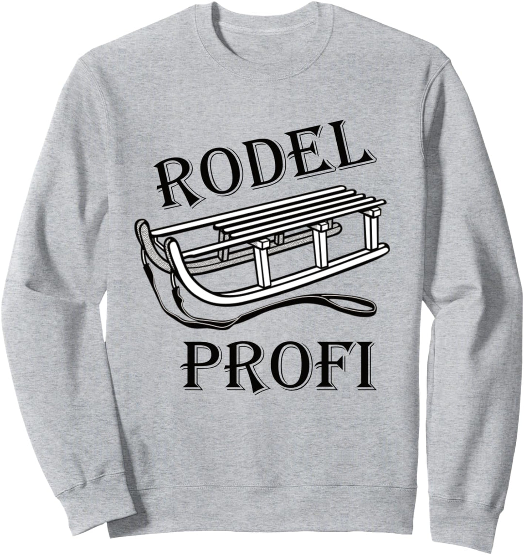 Rodelfahren Rodeln Schlittenfahrt Rodel Profi Sweatshirt