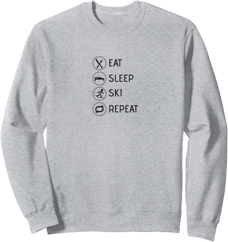 Eat Sleep Ski Repeat Wintersport Geschenk Ski Fahrer-in Witz Sweatshirt