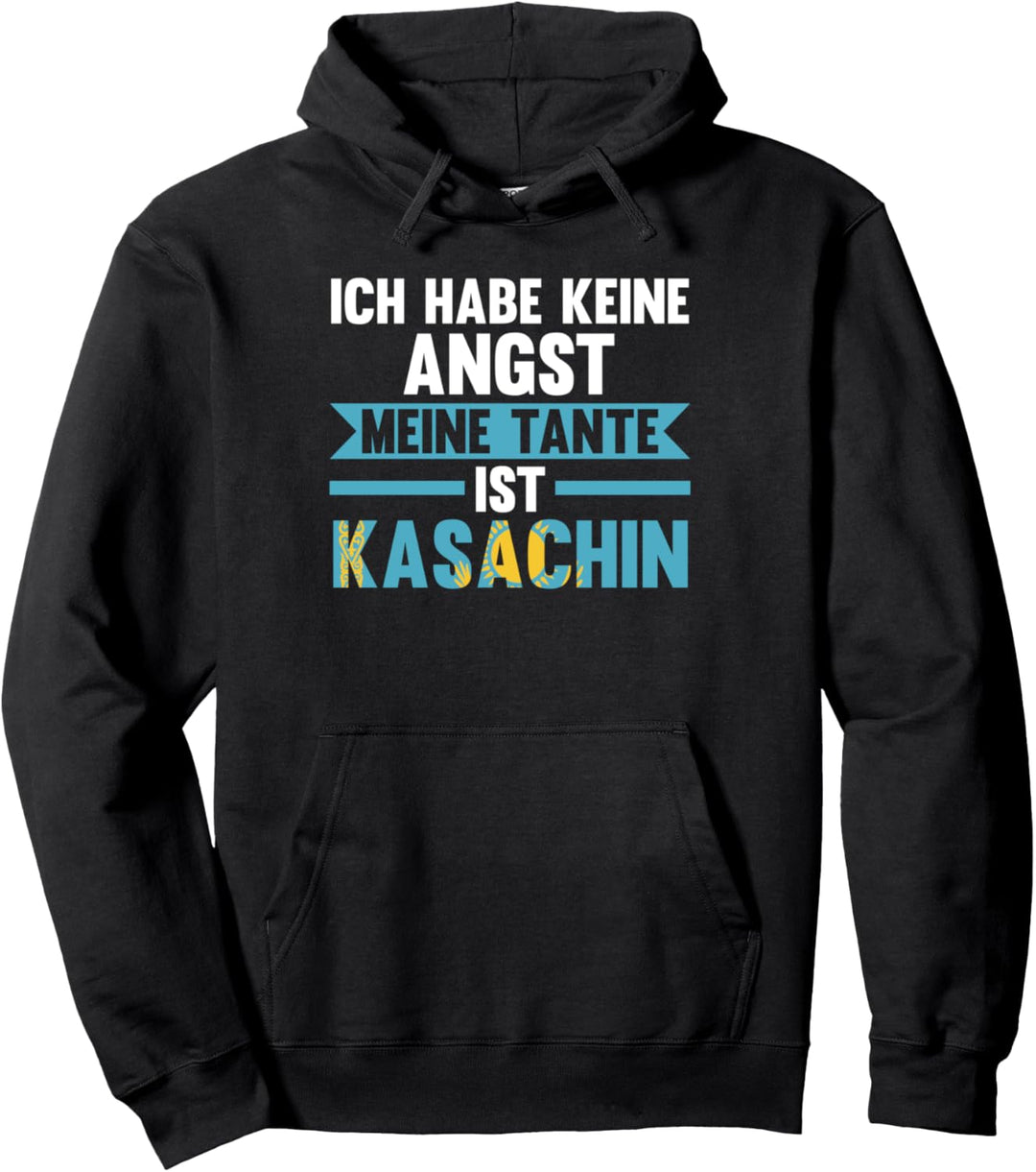 Ich habe keine Angst meine Tante ist Kasachin Pullover Hoodie