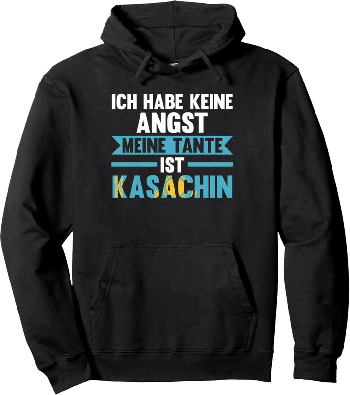 Ich habe keine Angst meine Tante ist Kasachin Pullover Hoodie
