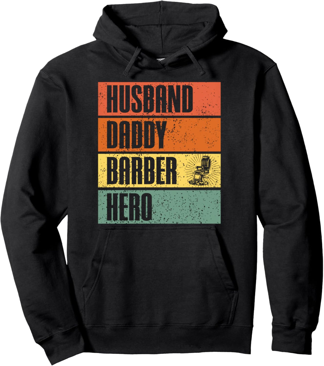 Funny Barber Dad Husband Daddy Hero Father's Day Lover Pullover Hoodie