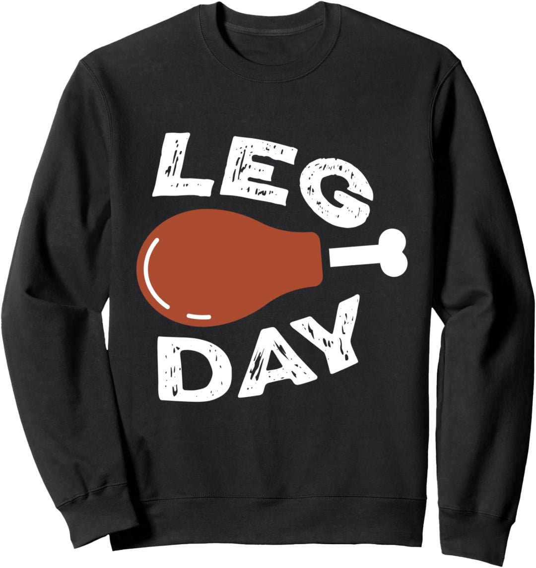 Lustige Türkei Thanksgiving Leg Day Festtags Sweatshirt