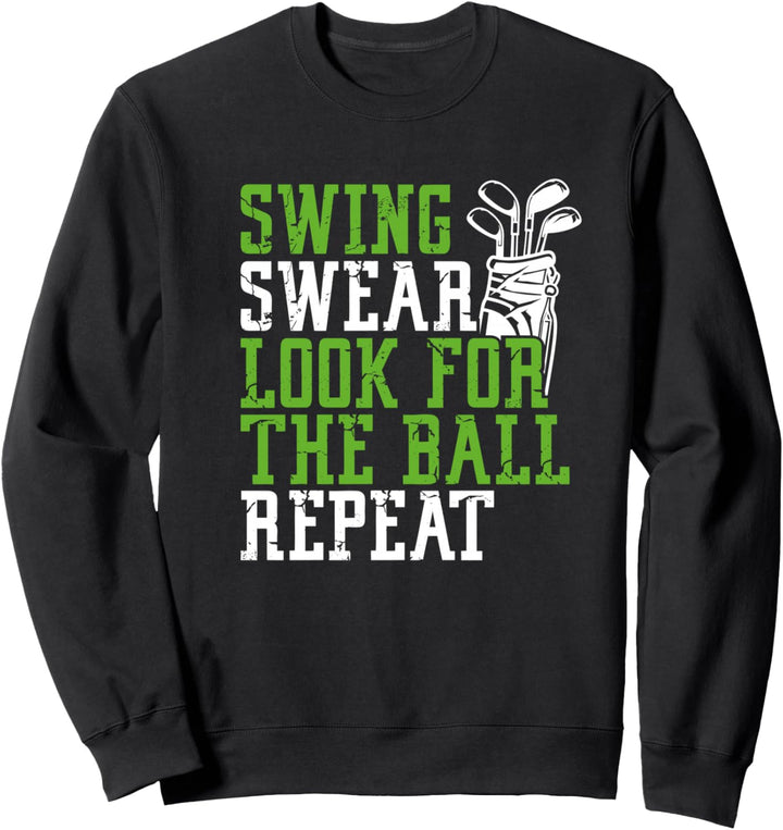 Swing Swear Look for Ball Repeat - Lustiges Golfen Sweatshirt