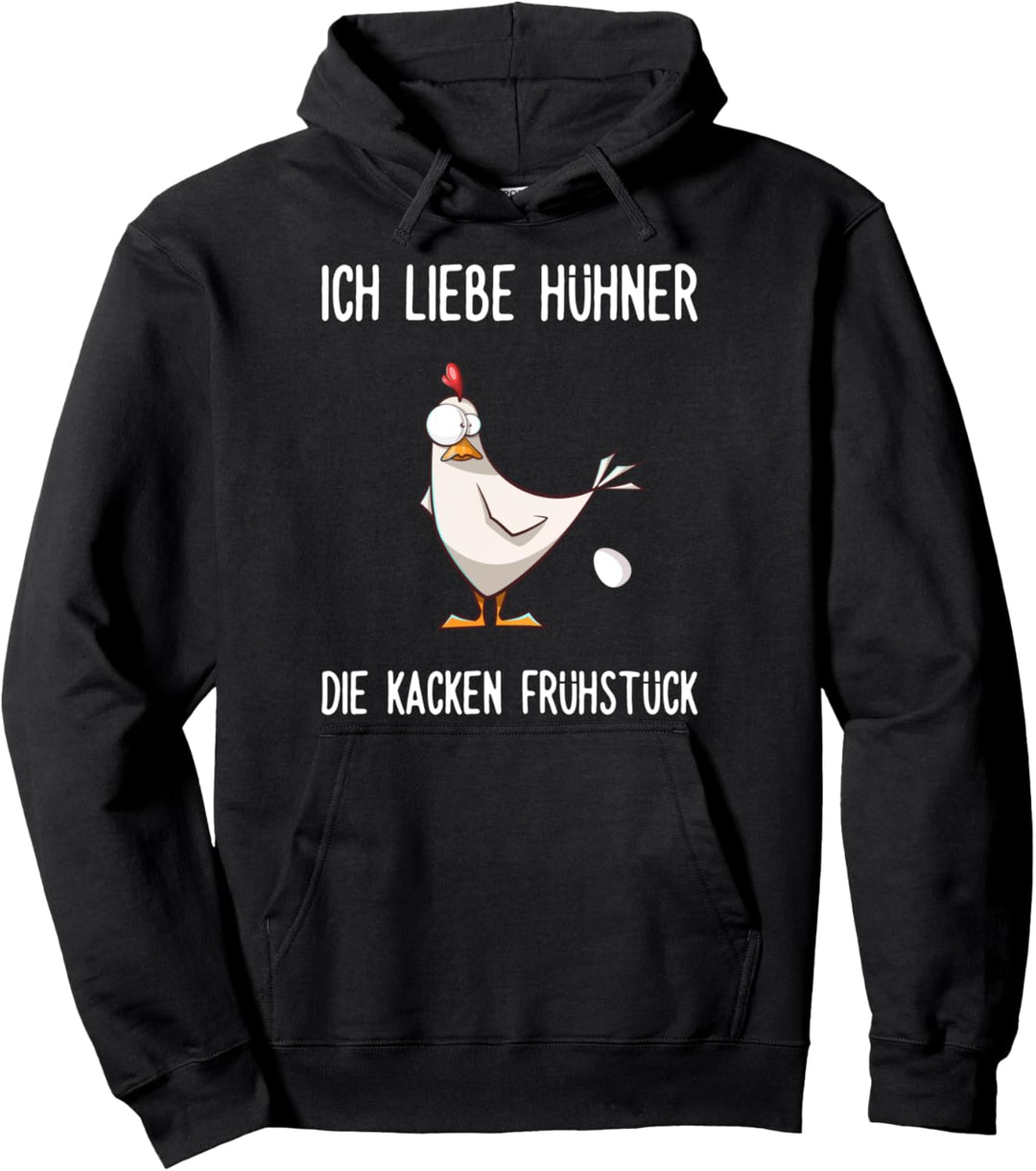 Ich liebe Hühner - die kacken Frühstück lustiger Spruch Pullover Hoodie