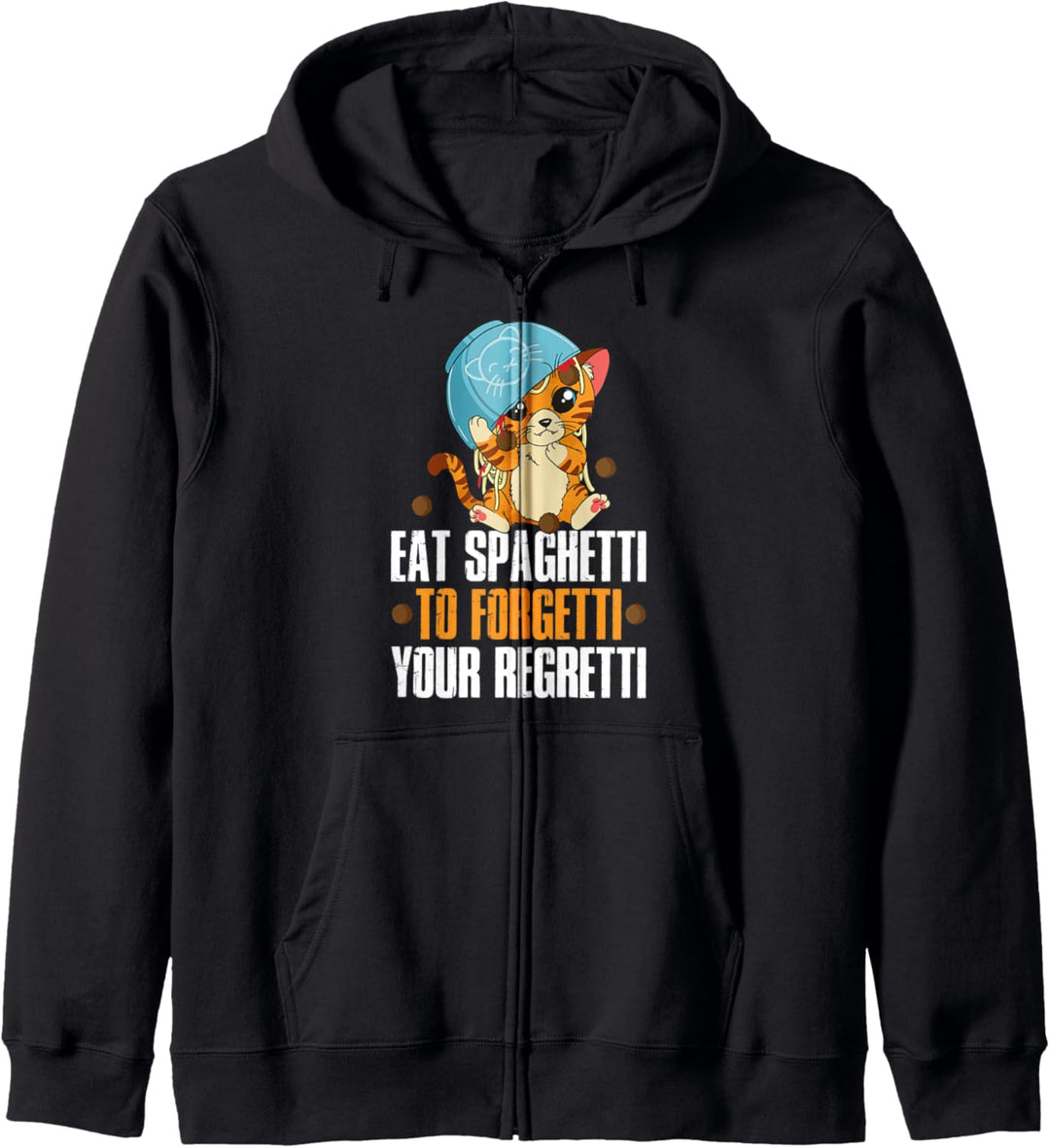 Eat Spaghetti To Forgetti Your Regretti Nudel Kapuzenjacke