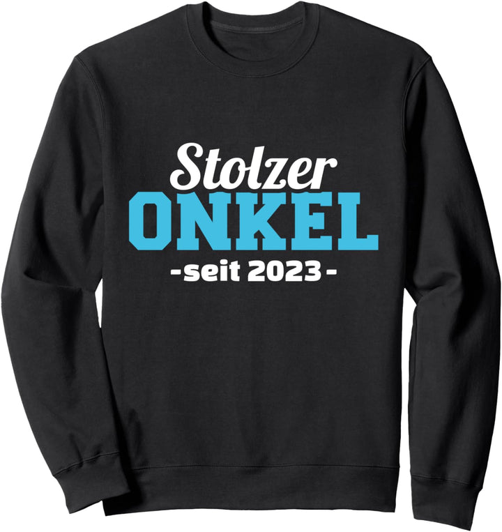 Stolzer Onkel seit 2023 Schwangerschaft verkünden Sweatshirt