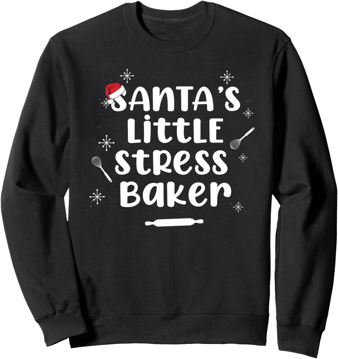 SANTA'S LITTLE STRESS BAKER! Bäcker Kuchen Weihnachts Meme Sweatshirt