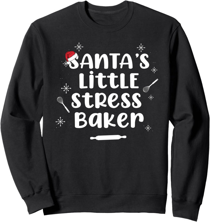 SANTA'S LITTLE STRESS BAKER! Bäcker Kuchen Weihnachts Meme Sweatshirt